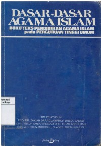 Dasar-dasar agama Islam: buku teks pendidikan agama Islam pada perguruan tinggi umum