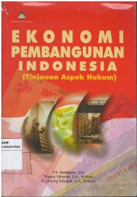 Ekonomi pembangunan Indonesia (tinjauan aspek hukum)