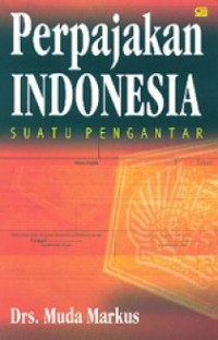 Perpajakan Indonesia: suatu pengantar