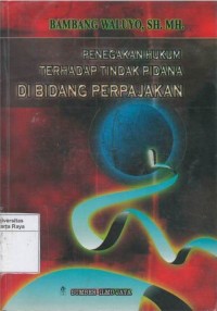 Penegakan hukum terhadap tindak pIdana di bidang perpajakan