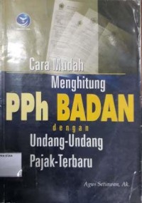 Cara mudah menghitung PPh Badan dengan undang-undang pajak