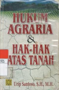 Hukum agraria dan hak-hak atas tanah