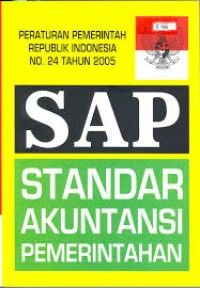 SAP: Standar akuntansi pemerintahan (PP RI No.24 th. 2005)