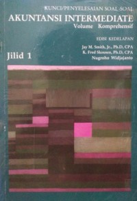 Kunci/penyelesaian soal-soal akuntansi intermediate: volume komprehensif