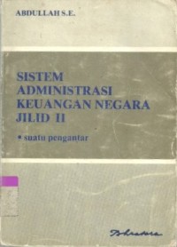 Sistem administrasi keuangan negara: suatu pengantar