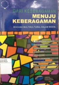 Dari keseragaman menuju keberagaman: wacana multikultural dalam media