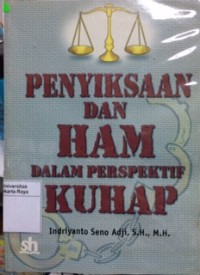 Penyiksaan dan hak asasi manusia dalam perspektif KUHAP