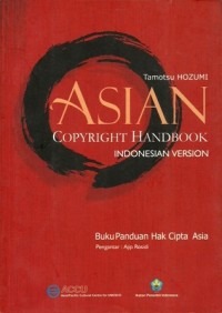 Asian copyright handbook Indonesian version = Buku panduan hak cipta Asia versi Indonesia