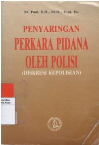 Penyaringan perkara pidana oleh polisi (diskresi kepolisian)