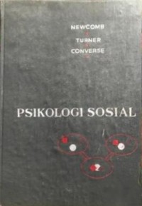 Social psychology : the study of human interaction = Psikologi sosial