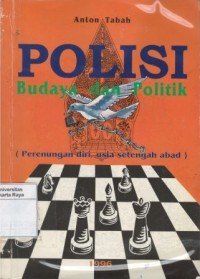 Polisi budaya dan politik : (perenungan diri, usia setengah abad)