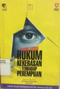 Kasus-kasus hukum kekerasan terhadap perempuan : sebuah drama tentang patriarki dan dominasi laki-laki