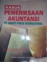 Kasus pemeriksaan akuntansi PT. Grafiti Press Internasional