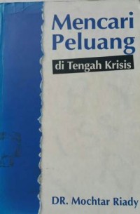 Mencari peluang di tengah krisis