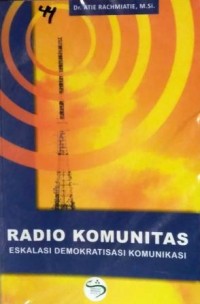 Radio komunitas: eskalasi demokratisasi komunikasi