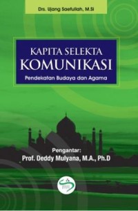 Kapita selekta komunikasi: pendekatan budaya dan agama