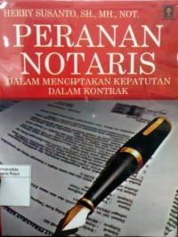 Peranan notaris dalam menciptakan kepatutan dalam kontrak