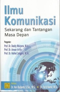 Ilmu komunikasi: sekarang dan tantangan masa depan