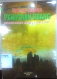 Undang-undang penataan ruang (undang-undang nomor 26 tahun 2007)