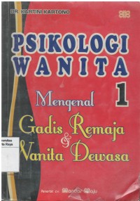 Psikologi wanita 1: mengenal gadis remaja dan wanita dewasa