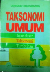 Taksonomi umum : dasar-dasar taksonomi tumbuhan