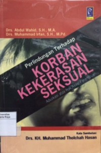 Perlindungan terhadap korban kekerasan seksual: advokasi atas hak asasi perempuan