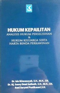 Hukum kepailitan: analisis hukum perselisihan dan hukum keluarga serta harta benda perkawinan