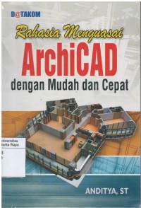 Rahasia menguasai Archicad dengan mudah dan cepat