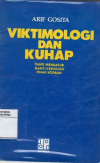 Viktimologi dan KUHAP yang mengatur ganti kerugian pihak korban