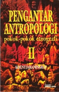 Pengantar antropologi II: pokok-pokok etnografi