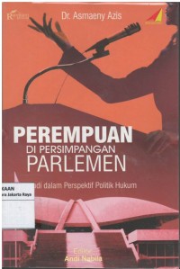 Perempuan di persimpangan parlemen: studi dalam perspektif politik hukum