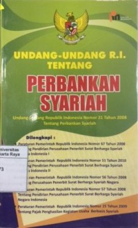 Undang-undang R.I tentang perbankan syariah: Undang-undang republik Indonesia nomor 21 tahun 2008 tentang perbankan syariah