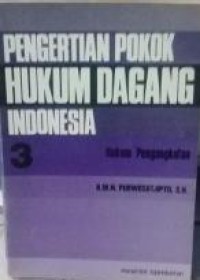 Pengertian pokok hukum dagang Indonesia 3 : hukum pengangkutan