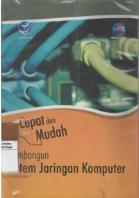 Cepat dan mudah membangun sistem jaringan komputer