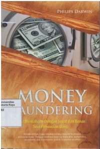 Money loundering : Cara memahami dengan tepat dan benar soal pencucian uang