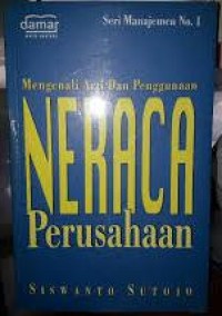 Mengenali arti dan penggunaan neraca perusahaan