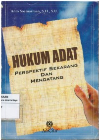 Hukum adat : perspektif sekarang dan mendatang