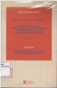 Laporan investigasi pelanggaran hak asasi manusia di Timor Timur, Maluku, Tanjung Priok dan Papua 1999-2001