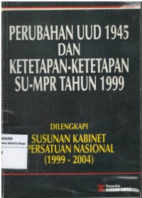 Perubahan UUD 1945 dan ketetapan-ketetapan SU-MPR tahun 1999