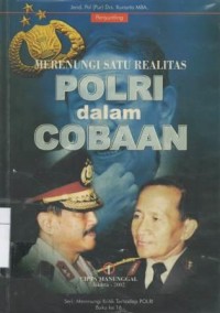 Merenungi satu realitas polri dalam cobaan