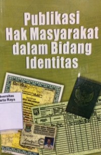 Publikasi hak masyarakat dalam bidang identitas