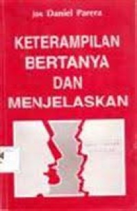 Keterampilan bertanya dan menjelaskan