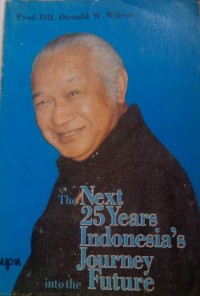 The Next 25 Years Indonesia's Journey into the future