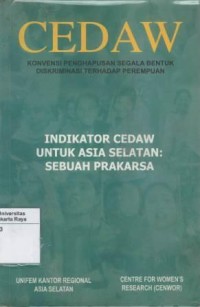 CEDAW indicators for South Asia : an initiative = indikator CEDAW untuk Asia Selatan : sebuah prakarsa