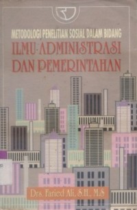 Metodologi penelitian sosial dalam bidang ilmu administrasi