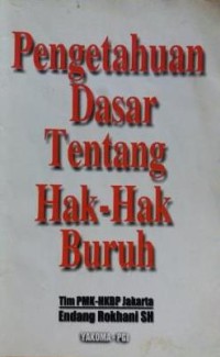 Pengetahuan dasar tentang hak-hak buruh