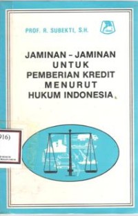 Jaminan-jaminan untuk pemberian kredit menurut hukum Indonesia