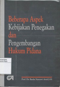 Beberapa aspek kebijakan penegakan dan pengembangan hukum pidana