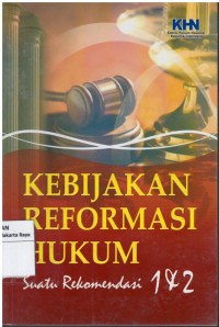 Kebijakan reformasi hukum: suatu rekomendasi 1 dan 2