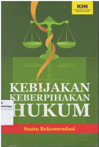 Kebijakan keberpihakan hukum: suatu rekomendasi